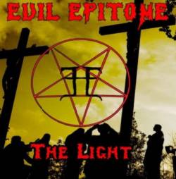 Evil Epitome : The Light